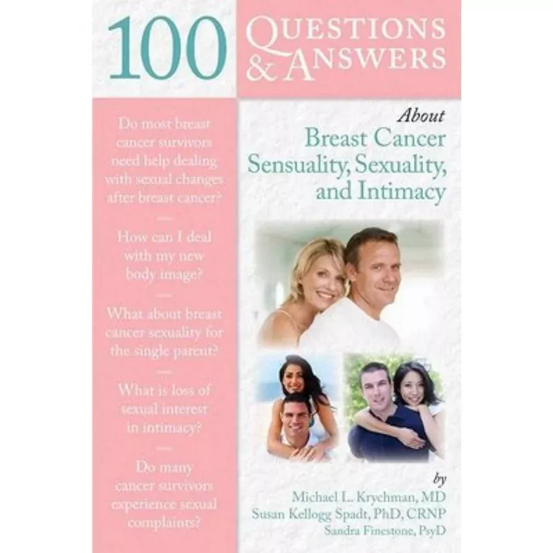 100-questions-answers-about-breast-cancer-sensuality-sexuality-intimacy 100 Questions & Answers about Breast Cancer, Sensuality, Sexuality, and Intimacy